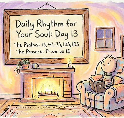 A Daily Rhythm for Your Soul: Day 13
