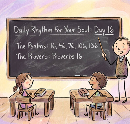 A Daily Rhythm for Your Soul: Day 16