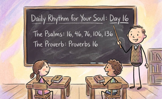 A Daily Rhythm for Your Soul: Day 16