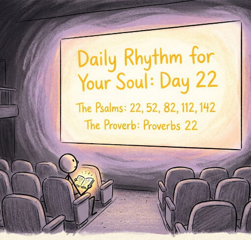 A Daily Rhythm for Your Soul: Day 22