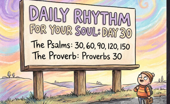A Daily Rhythm for Your Soul: Day 30