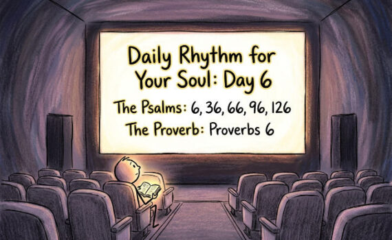 A Daily Rhythm for Your Soul: Day 6